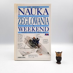 Driscoll J. " Nauka żeglowania w weekend " Warszawa 1992
