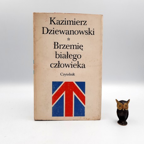 Dziewanowski K. " Brzemię białego człowieka " Warszawa 1981