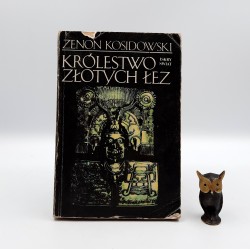 Kosidowski Z. " Królestwo złotych łez " Warszawa 1986