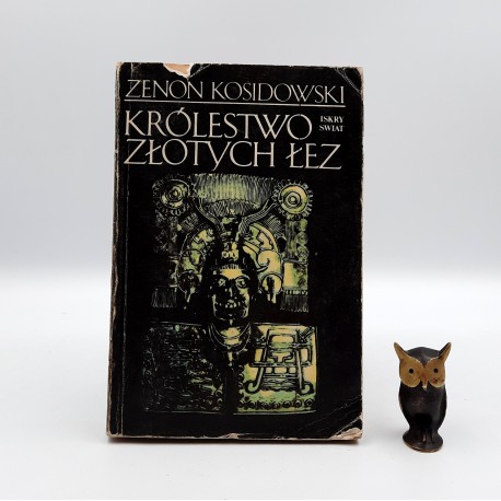 Kosidowski Z. " Królestwo złotych łez " Warszawa 1986