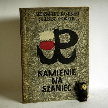 Kamiński A. " Kamienie na szaniec" Stalinogród 1956