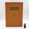 Brzywcza - Kunińska Z. " Przewodnik działkowca " Warszawa 1956