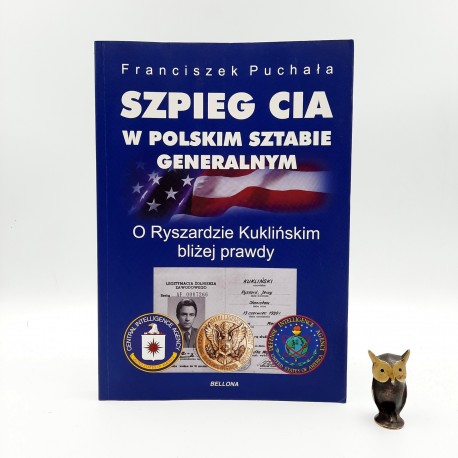 Puchała F. " Szpieg CIA - w Polskim Sztabie Generalnym " autograf, Warszawa 2014