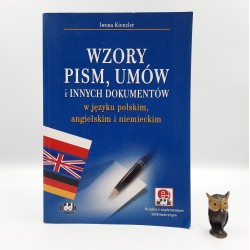 Kienzler I. " Wzory pism, umów i innych dokumentów w języku polskim, angielskim i niemieckim " Gdańsk 2016