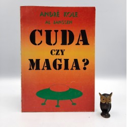 Kole A., Janssen A. " Cuda czy magia ?" Lublin 1992