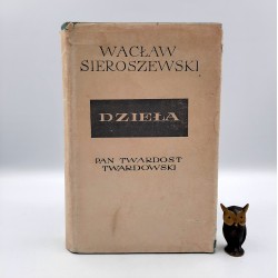 Sieroszewski W. " Dzieła - Pan Twardost Twardowski " Kraków 1958