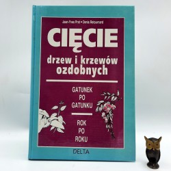 Retournard D. " Cięcie drzew i krzewów ozdobnych " Warszawa 1993