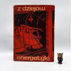 Sosiński R. " Z dziejów energetyki " Warszawa 1964