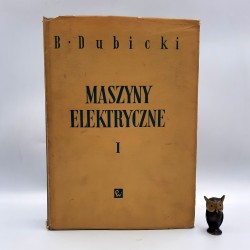 Dubicki B. " Maszyny elektryczne " Warszawa 1958