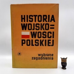Biegański W. " Historia Wojskowości Polskiej " Warszawa 1972