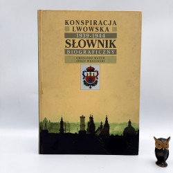 Mazur G. , Węgierski J. " Konspiracja Lwowska 1939 -1944 - słownik biograficzny " Katowice 1997