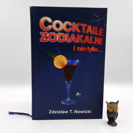 Nowicki Z. " Cocktaile zodiakalne i nie tylko ... " Gdynia 2004