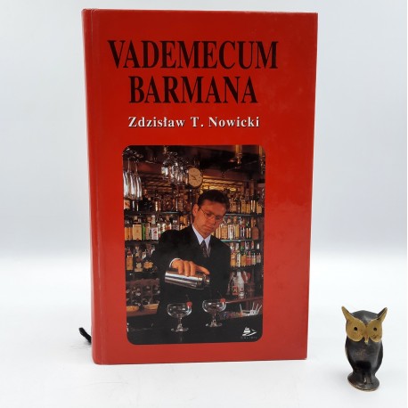Nowicki Z. " Vademecum barmana " Gdynia 1996