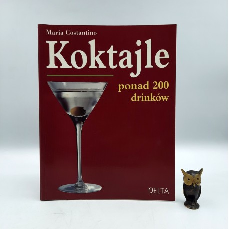 Costantino M. " Koktajle - ponad 200 drinków "