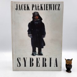Pałkiewicz J. " Syberia " Poznań 2014