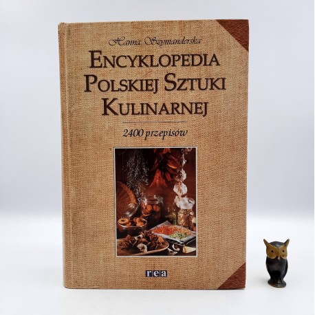 Szymanderska H. " Encyklopedia sztuki kulinarnej " Warszawa 2003