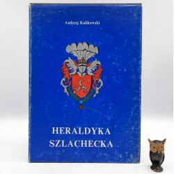 Kulikowski A. " Heraldyka szlachecka " Warszawa 1990