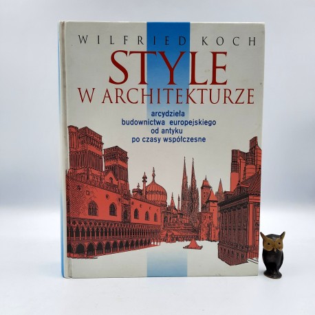 Koch W. " Style w architekturze " Warszawa 1996