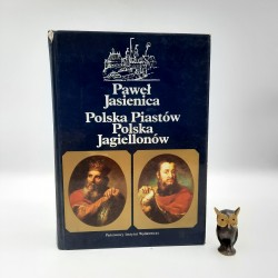 Jasienica P. " Polska Piastów, Polska Jagiellonów " Warszawa 1986