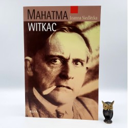 Siedlecka J. " Mahatma Witkac " Warszawa 1998