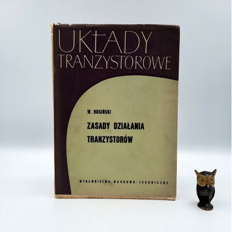 Rosiński W. " Układy tranzystorowe - zasady działania tranzystorów " Warszawa 1966