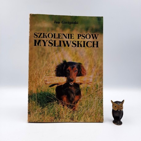 Gieżyński J. "Szkolenie psów myśliwskich" Warszawa 1988