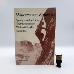 Żuławski W. " Sygnały ze skalnych ścian " Warszawa 1985