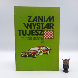 Paszkowski W., Małkowski L. " Zanim wystartujesz " Warszawa 1983