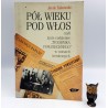 Żakowski J. " Pół wieku pod włos " - Kraków 1999