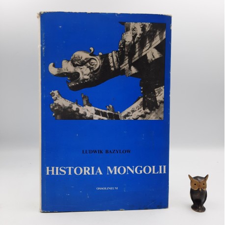Bazylow L. " Historia Mongolii " Wrocław 1981