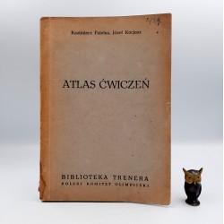 Fidelus K., Kocjasz J. " Atlas ćwiczeń - Biblioteka trenera Komitet Olimpijski " Warszawa 1971