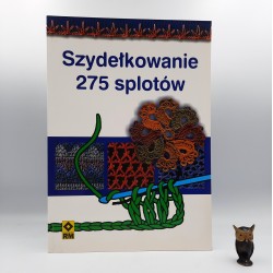 Malczyk M. " Szydełkowanie 275 splotów " Warszawa 2004