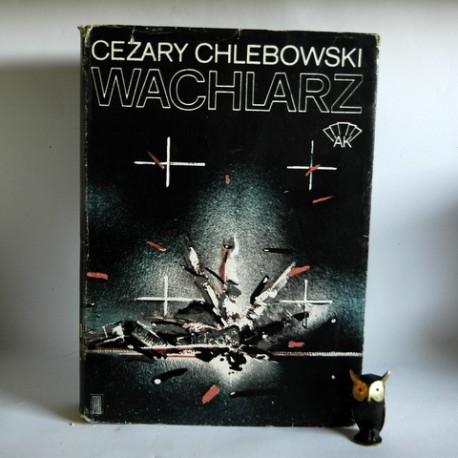 CHlebowski C. " Wachlarz AK" Warszawa 1985