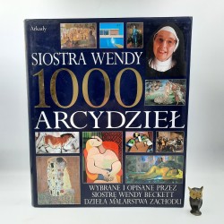 Becket W. " 1000 arcydzieł siostry Wendy " Warszawa 2003