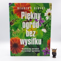 Praca zbiorowa " Piękny ogród bez wysiłku " Warszawa 2002