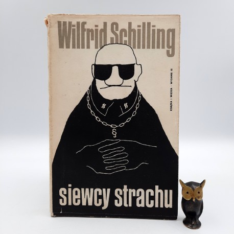 Schilling W. " Siewcy strachu " Warszawa 1971