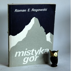 Rogowski R.R. " Mistyka gór" Wrocław 1989