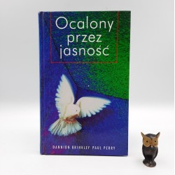Brinkley D., Perry P. " Ocalony przez jasność " Warszawa 1995
