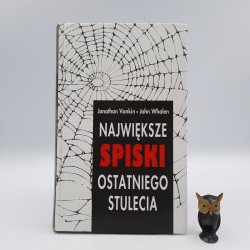 Vankin J., Whalen J. " Największe spiski ostatniego stulecia " Warszawa 1997