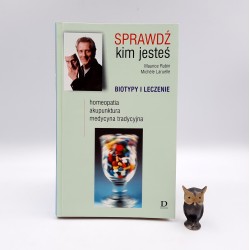 Rubin M. " Sprawdź kim jesteś - biotypy i leczenie " Warszawa 2002