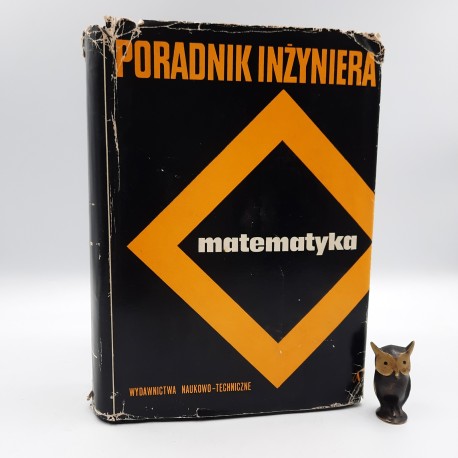 Praca zbiorowa " Poradnik inżyniera - MATEMATYKA " Warszawa 1971
