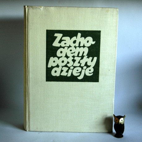 Nawrocki W. " Zachodem poszły Dzieje" Poznań 1970