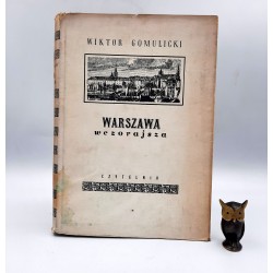 Gomulicki W. " Warszawa wczorajsza " Warszawa 1961