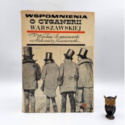 Szymanowski W., Niewiarowski A. " Wspomnienia o Cyganerii Warszawskiej" Warszawa 1964