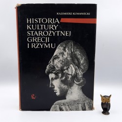Kumaniecki K. " Historia kultury starożytnej Grecji i Rzymu " Warszawa 1964