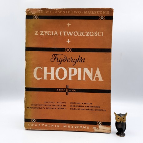 Praca zbiorowa " Kwartalnik Muzyczny - Fryderyk Chopin " Kraków 1950