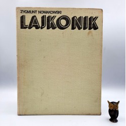 Nowakowski Z. " Lajkonik - wybór felietonów z lat 1931 -1939 " Kraków 1975