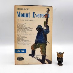 Hunt J. " Zdobycie Mount Everestu nie ulega wątpliwośći " Warszawa 1956