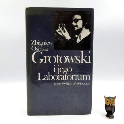 Osiński Z. " Grotowski i jego laboratorium " Warszawa 1980