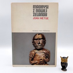 Metge J. " Maorysi z Nowej Zelandii " Warszawa 1971